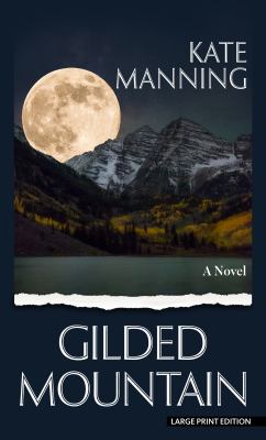 Gilded mountain : [large type] a novel /