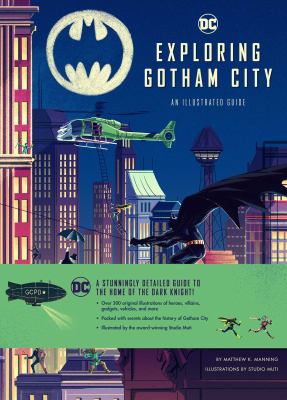 Exploring Gotham City : an illustrated guide /