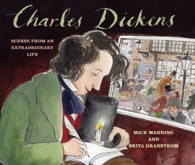 Charles Dickens : scenes from an extraordinary life /