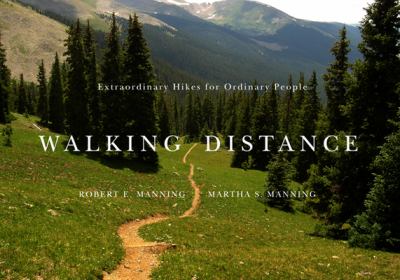 Walking distance : extraordinary hikes for ordinary people /