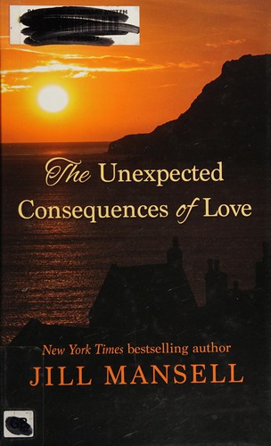 The unexpected consequences of love [large type] /