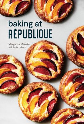 Baking at République : master recipes and techniques /