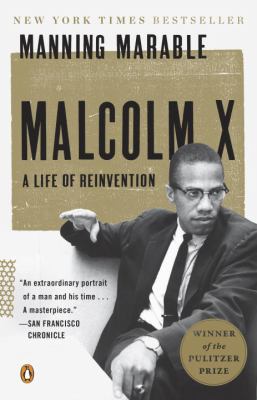 Malcolm X : a life of reinvention /