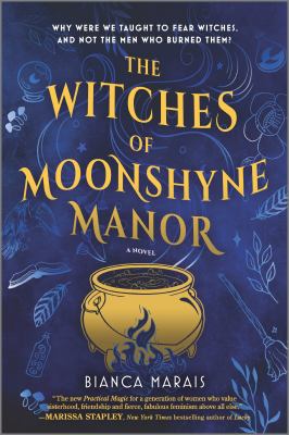 The witches of Moonshyne Manor : a novel /