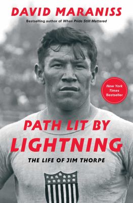 Path lit by lightning : the life of Jim Thorpe /
