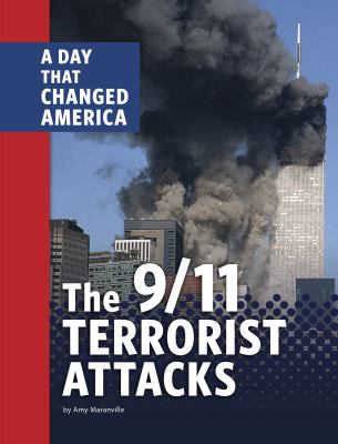 The 9/11 terrorist attacks : a day that changed America /