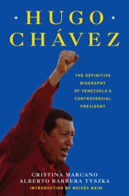 Hugo Chávez : Venezuelan president and provocateur /