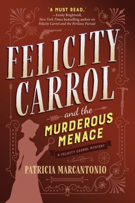 Felicity Carroll and the murderous menace /