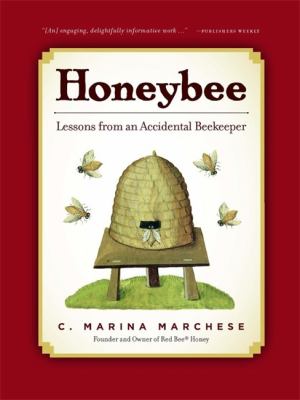 Honeybee : lessons from an accidental beekeeper /
