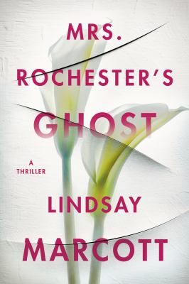 Mrs. Rochester's ghost : a thriller /