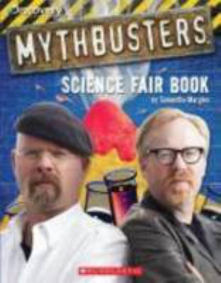 MythBusters science fair book /