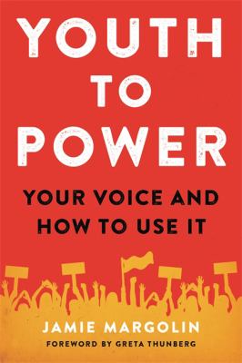 Youth to power : your voice and how to use it /