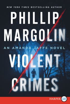 Violent crimes [large type] : an Amanda Jaffe novel /
