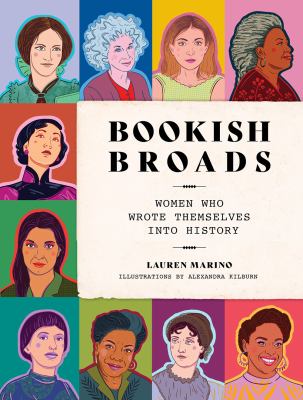 Bookish broads : women who wrote themselves into history /