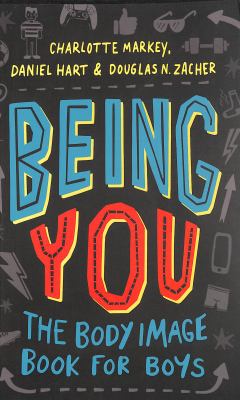 Being you : The body image book for boys  /