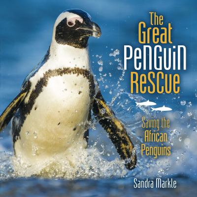 The great penguin rescue : saving the African penguins /