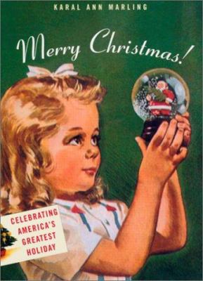 Merry Christmas! : celebrating America's greatest holiday /