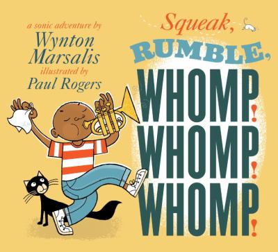 Squeak! rumble! whomp! whomp! whomp! : a sonic adventure /