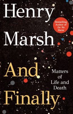 And finally : matters of life and death /