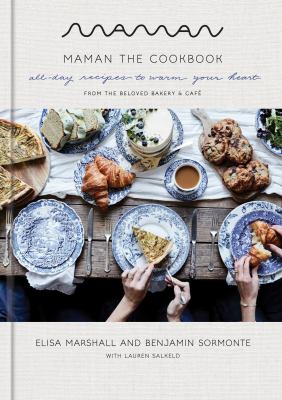 Maman: the cookbook : all-day recipes to warm your heart /