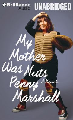 My mother was nuts [compact disc, unabridged] : a memoir /