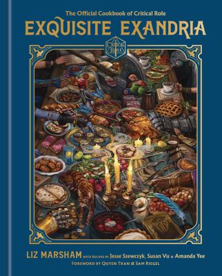 Exquisite Exandria : the official cookbook of Critical Role /