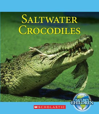 Saltwater crocodiles /