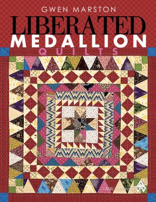 Liberated medallion quilts /
