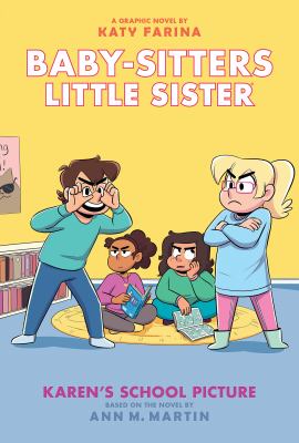 Baby-sitters little sister. Volume 5 : Karen's school picture : a graphic novel /