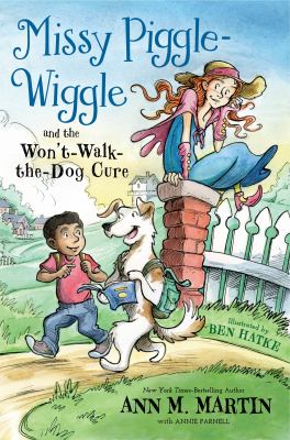 Missy Piggle-Wiggle and the Won't-Walk-the-Dog Cure /
