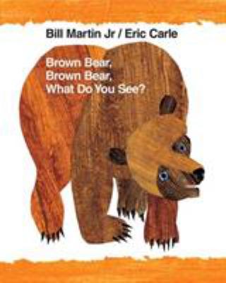 Brown bear, brown bear, what do you see? /
