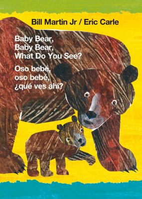 brd Baby bear, baby bear, what do you see? = Oso bebé, oso bebé, ¿qué ves ahí? /
