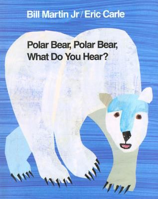 Polar bear, polar bear, what do you hear? /