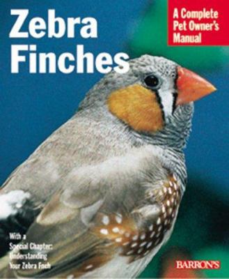 Zebra finches : everything about housing, care, nutrition, breeding, and health care /