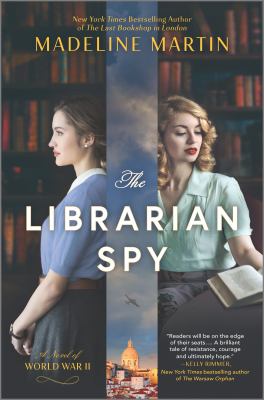 The librarian spy : a novel of World War II /
