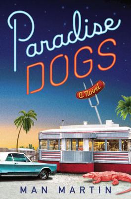 Paradise dogs : a novel /