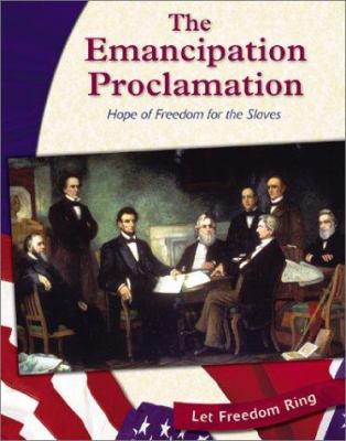 Emancipation Proclamation : hope of freedom for the slaves /