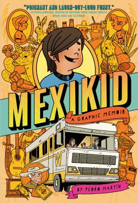 Mexikid : a graphic memoir /
