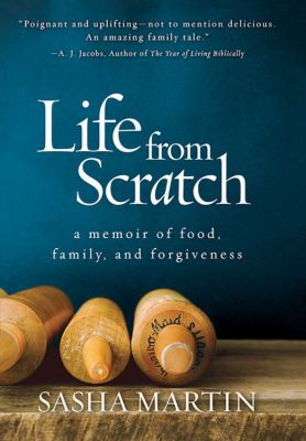 Life from scratch : a memoir of food, family, and forgiveness /