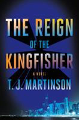 The reign of the Kingfisher : a novel /