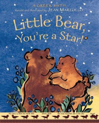 Little Bear, you're a star! : a Greek myth /