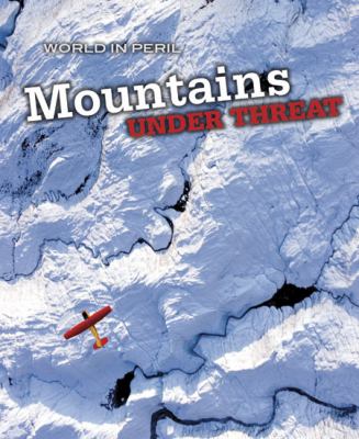 Mountains under threat /