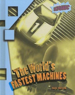 The world's fastest machines /