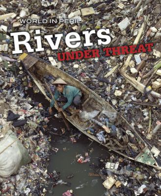 Rivers under threat /