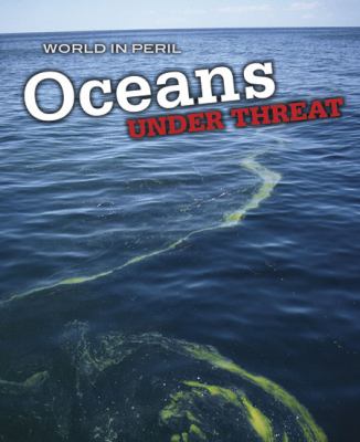 Oceans under threat /