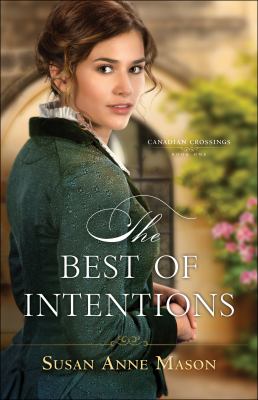 The best of intentions /