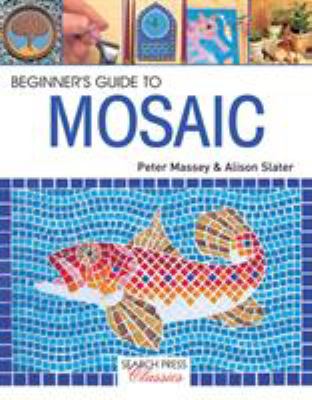 A beginner's guide to mosaic /
