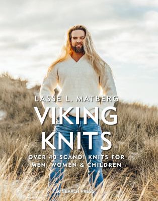Viking knits : over 40 Scandi knits for men, women & children /