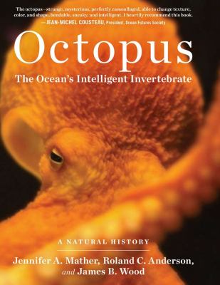 Octopus : the ocean's intelligent invertebrate /