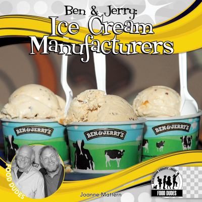 Ben & Jerry : ice cream manufacturers /